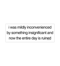 Mildly Inconvenienced Sticker