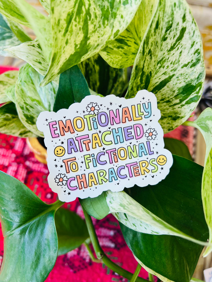Emotionally attached to fictional characters sticker 3"