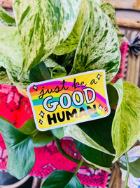 Just Be A Good Human Sticker
